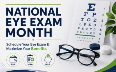National Eye Exam Month: Schedule Your Eye Exam and Maximize Your Benefits